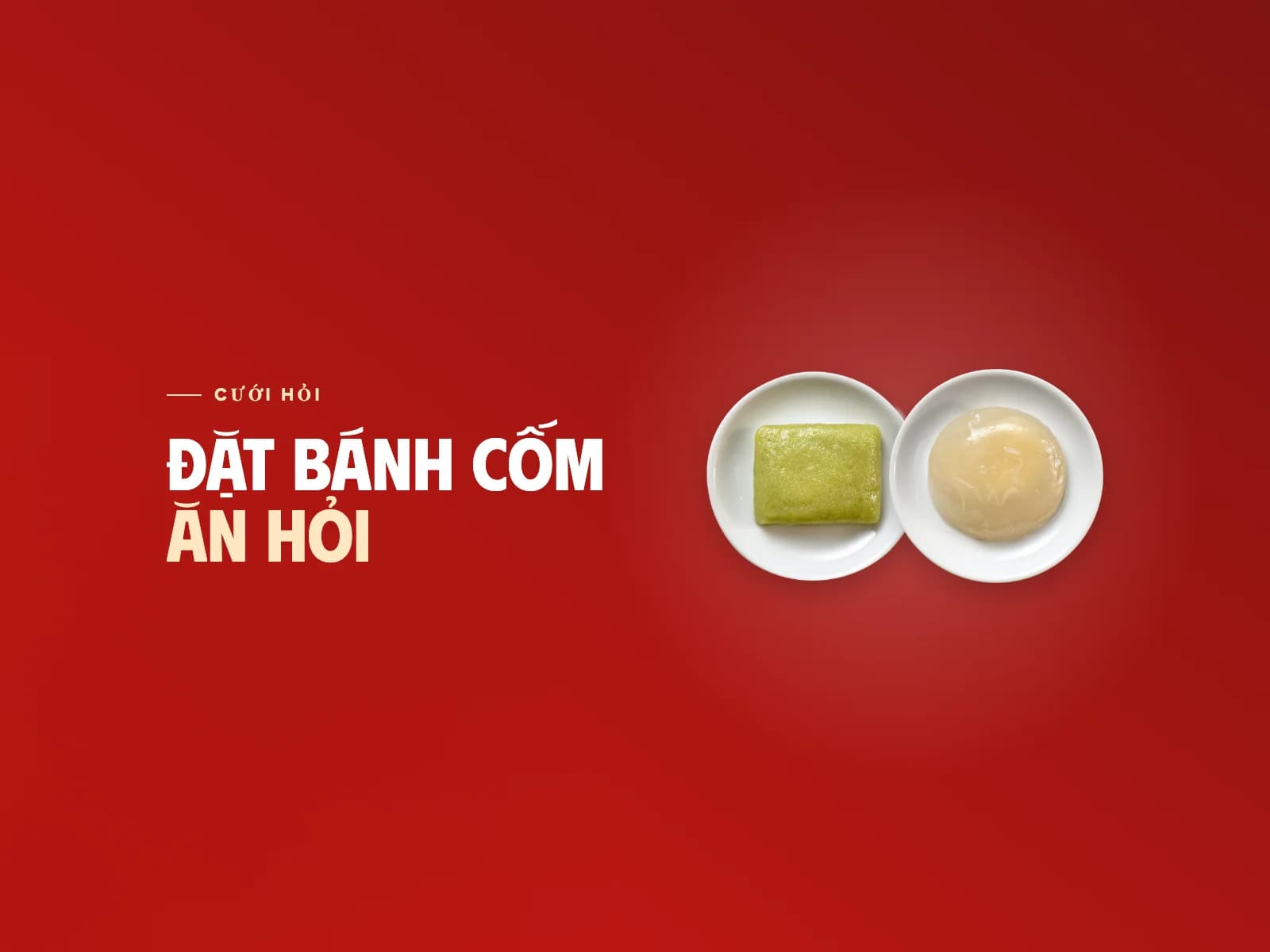 Đĩa bánh cốm và đĩa bánh xu xê trên nền đỏ, chữ Đặt bánh cốm ăn hỏi